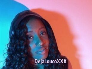 DejaLoucoXXX