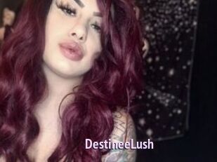 DestineeLush