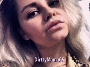 DirttyMama69