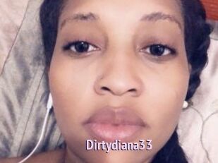 Dirtydiana33