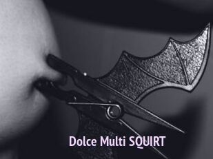 Dolce_Multi_SQUIRT