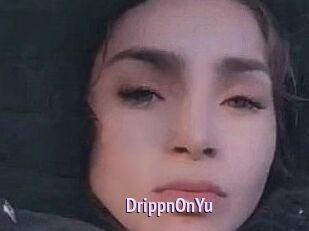 DrippnOnYu
