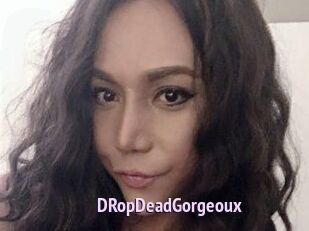 DRopDeadGorgeoux