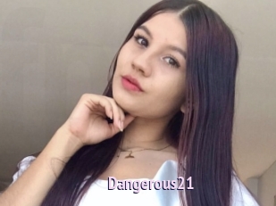 Dangerous21