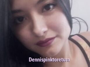 Dennispinktoreturn