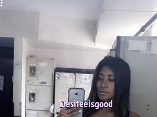 Desireeisgood