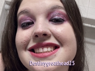 Destinygreathead25