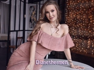 Dianeshermen