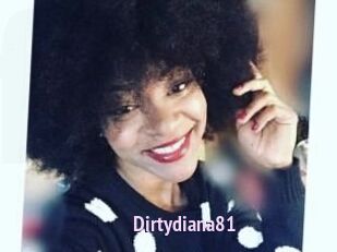 Dirtydiana81