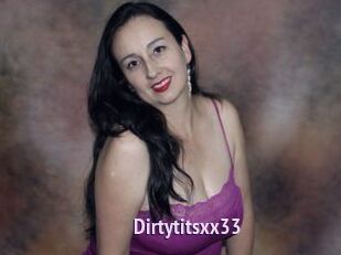 Dirtytitsxx33