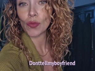 Donttellmyboyfriend