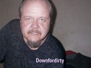 Downfordirty