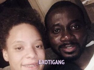 EXOTIGANG