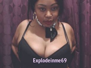 Explodeinme69