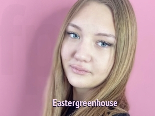 Eastergreenhouse