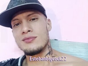 Estebanbigcock22