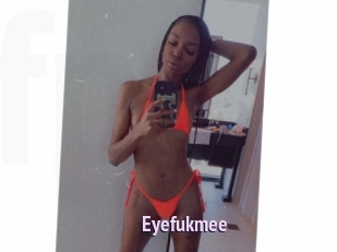 Eyefukmee