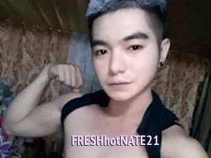 FRESHhotNATE21
