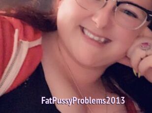 FatPussyProblems2013