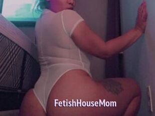 FetishHouseMom