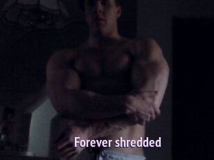 Forever_shredded