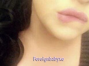Foreignbabyxo