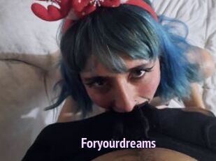 Foryourdreams