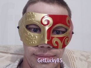 GetLucky85