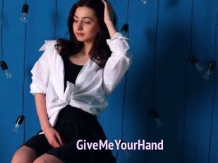 GiveMeYourHand