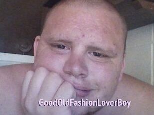 GoodOldFashionLoverBoy