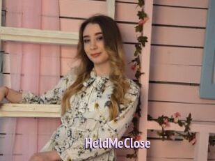 HeldMeClose