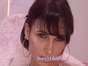 Irresistible