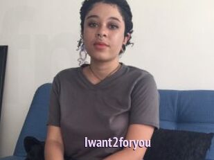 Iwant2foryou