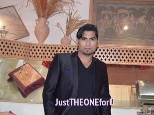 JustTHEONEforU