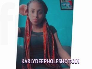 KARLYDEEPHOLESHOTXXX