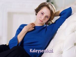 Kaleysensical