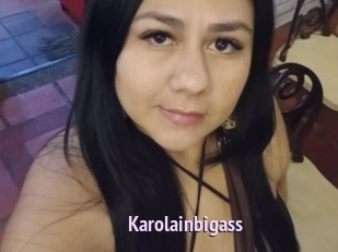 Karolainbigass