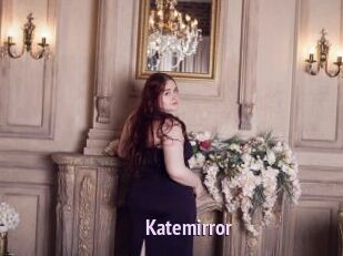 Katemirror