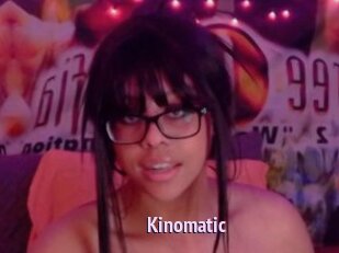 Kinomatic