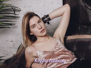 Kissfornothing
