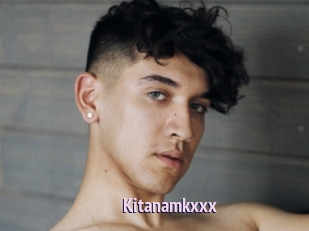 Kitanamkxxx