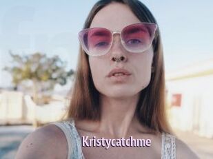 Kristycatchme