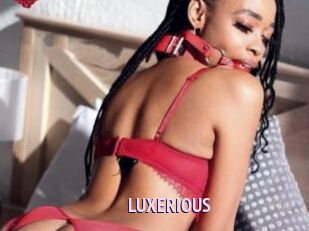 LUXERIOUS