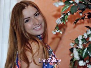 LanaToDay