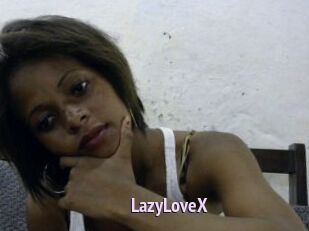LazyLoveX