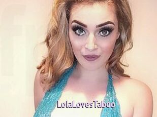 LolaLovesTaboo