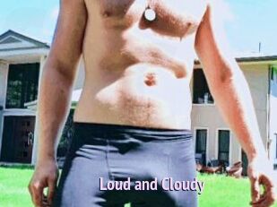 Loud_and_Cloudy