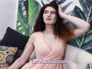 LoveLanaBanana