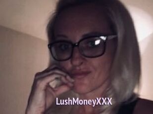 LushMoneyXXX