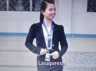 Lanaqueesha